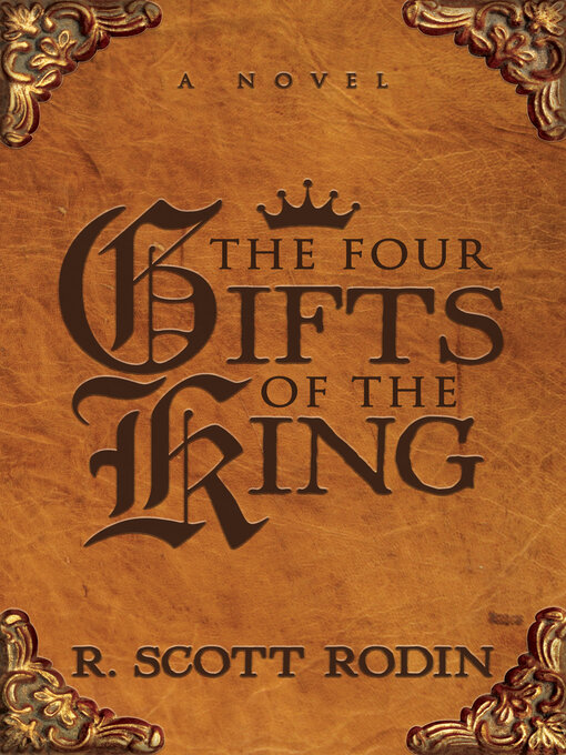 Title details for The Four Gifts of the King by R. Scott Rodin - Available